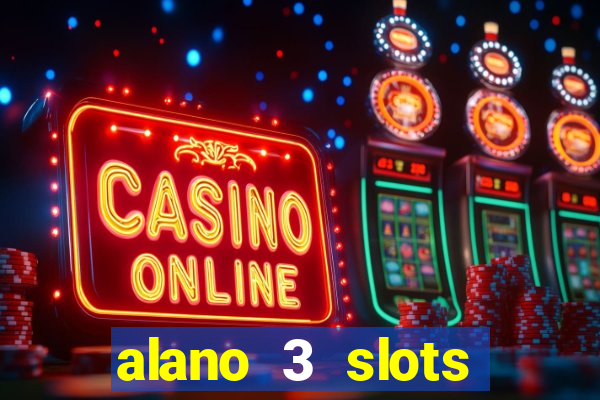 alano 3 slots dinheiro de verdade